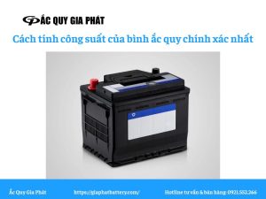 cách tính công suất của bình ắc quy