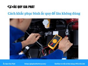 bình ắc quy để lâu không dùng