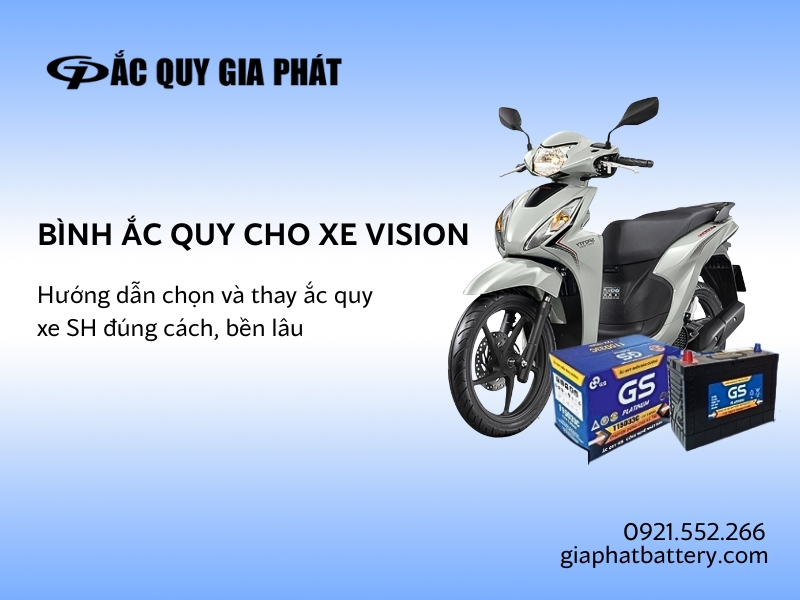 Bình ắc quy chất lượng cao cho xe Vision tại Ắc Quy Gia Phát