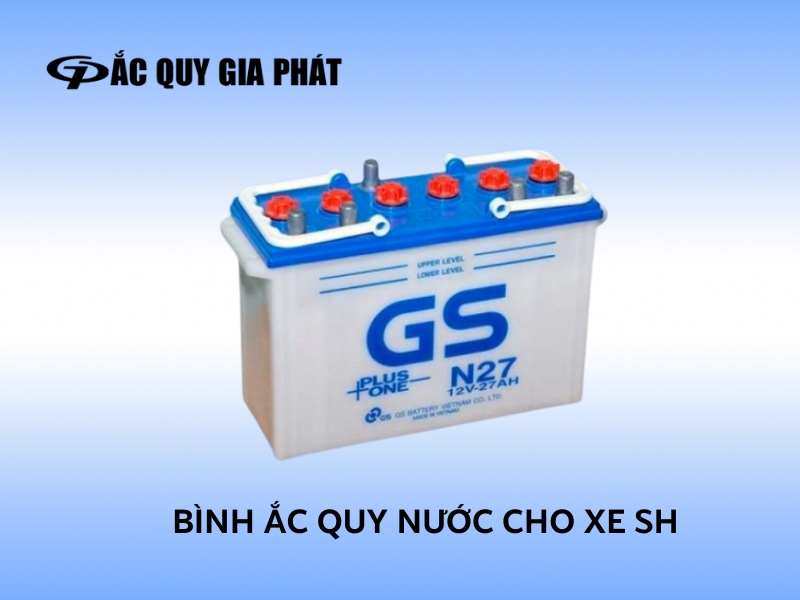 Bình ắc quy nước truyền thống cần bảo dưỡng thường xuyên