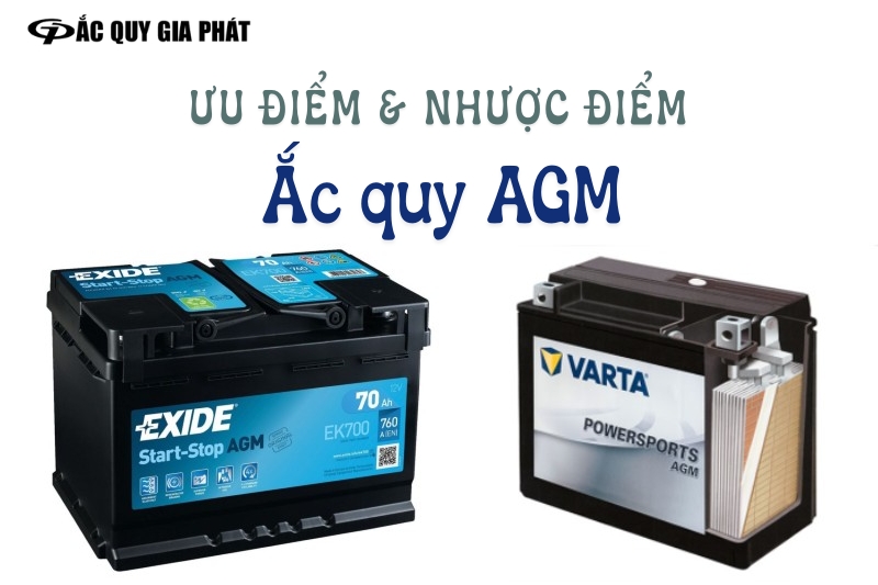 Ưu điểm và nhược điểm của ắc quy AGM