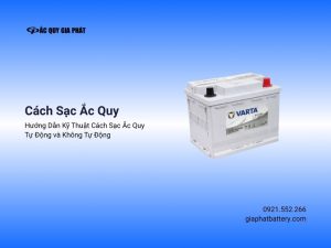Cách sạc ắc quy tự động và không tự động